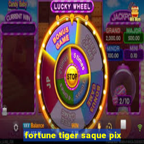 fortune tiger saque pix